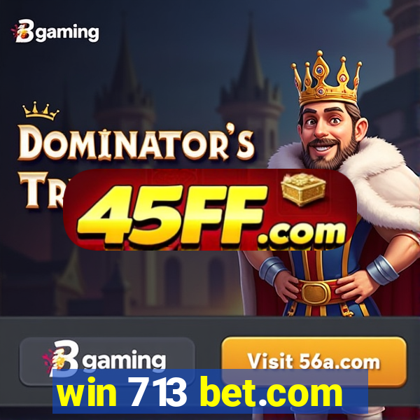 win 713 bet.com